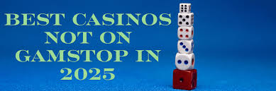 Best Gambling Sites Not on GamStop Your Ultimate Guide
