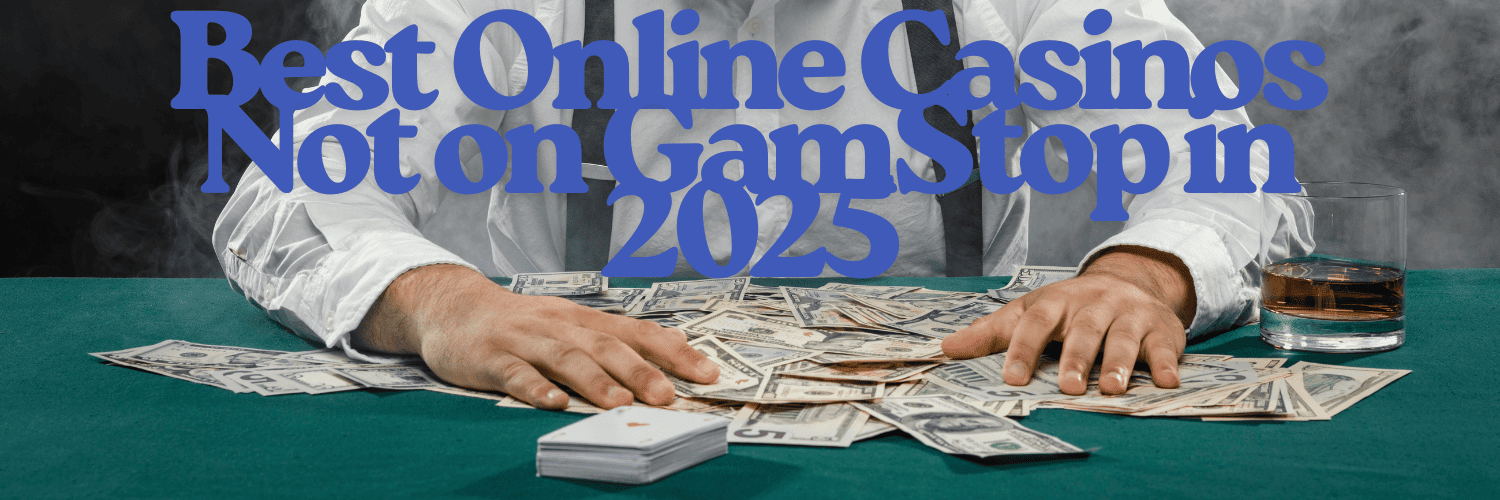 Exploring the Unseen World of Online Casinos Not Covered by GamStop